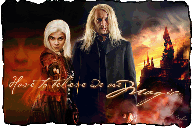Version 5.1 - Have To Believe We Are Magic - Lucius/Tonks/Narcissa Version